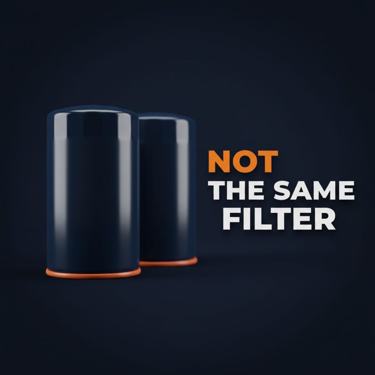 Two nearly identical oil filter canisters side by side with the words Not The Same Filter